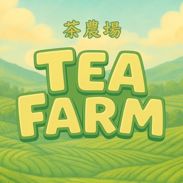 Tea Farm - Announcements